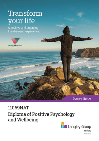 Course Guide: 11069NAT Diploma of Positive Psychology and Wellbeing